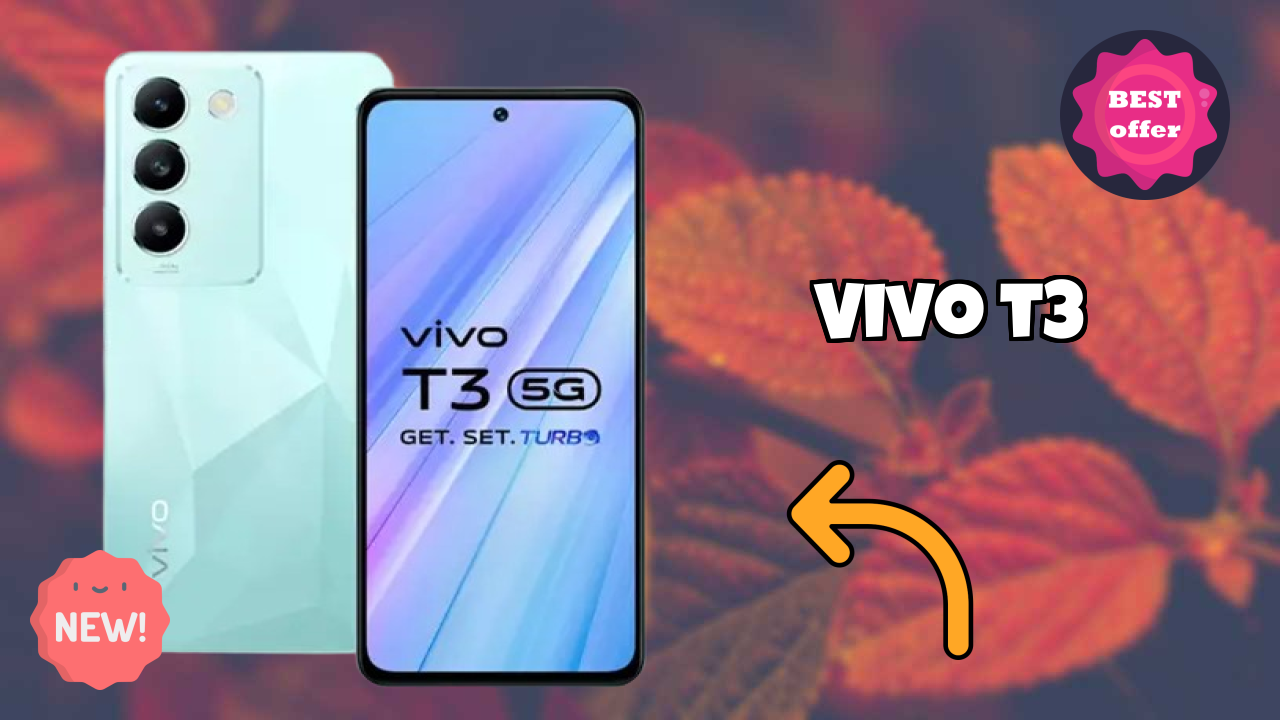 Vivo T3 at ₹18,499 - Best Deal Available Now